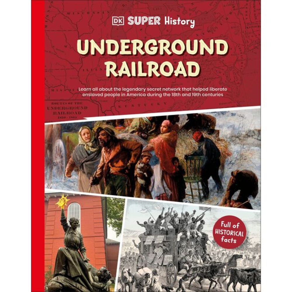 DK Super History: The Underground Railroad -- DK